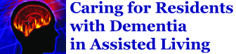 Caring for Residents with Dementia in Assisted Living