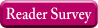 Reader Survey